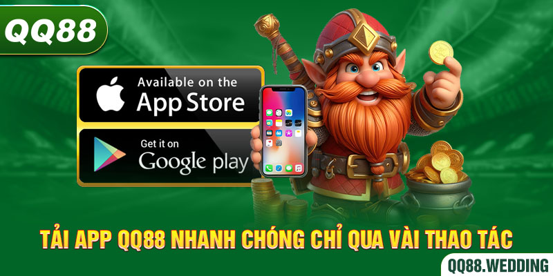 Tải app QQ88 nhanh chóng chỉ qua vài thao tác đơn giản