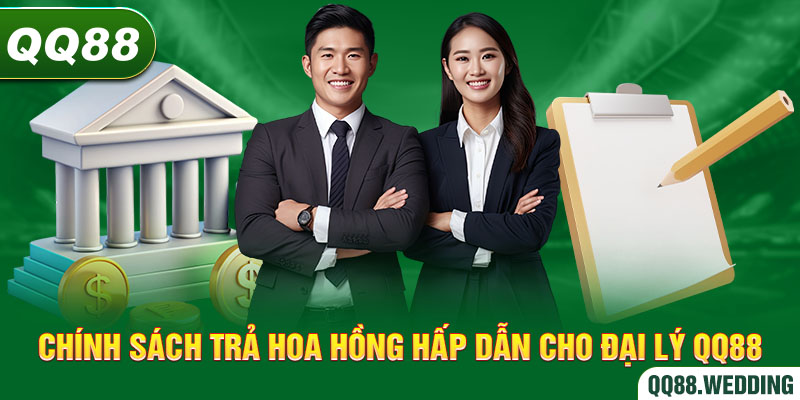 Chính sách trả hoa hồng hấp dẫn cho đại lý QQ88