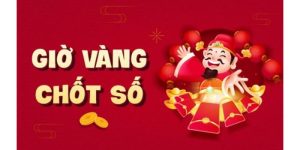 giờ vàng chốt số miền Bắc