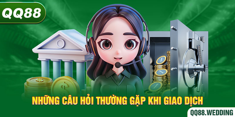 Những câu hỏi thường gặp về giao dịch rút vốn