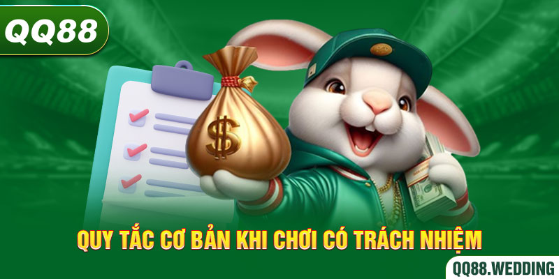 Những quy tắc cơ bản trong việc chơi có trách nhiệm